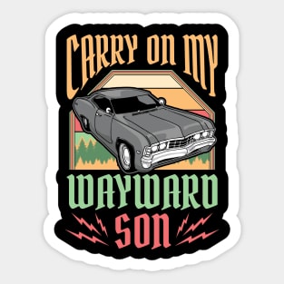 Carry on my Wayward Son Supernatural Sticker